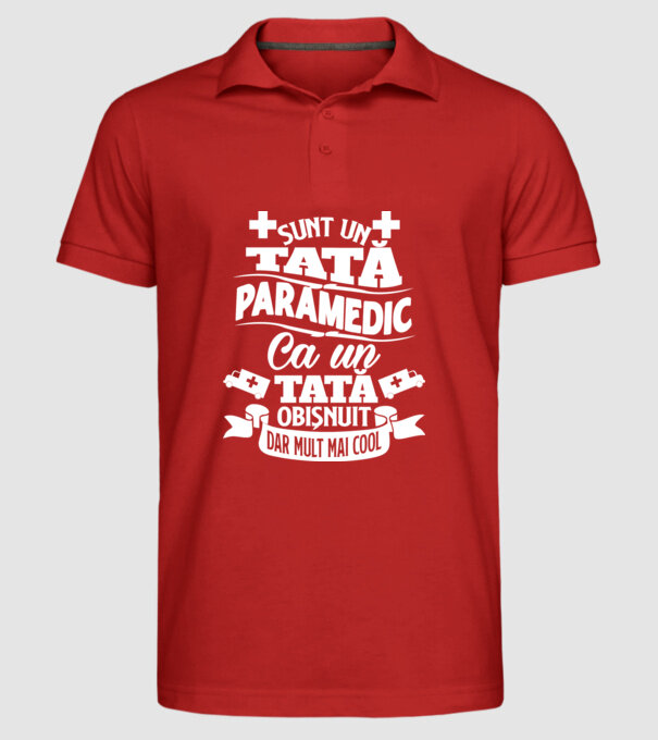 Sunt un tată paramedic model roșu pe tricou