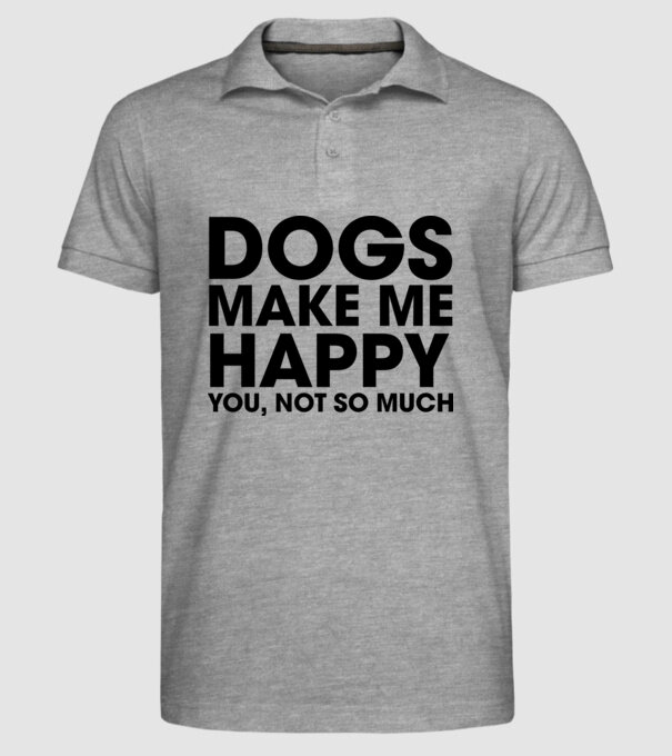 Dogs make me happy model gri pe tricou