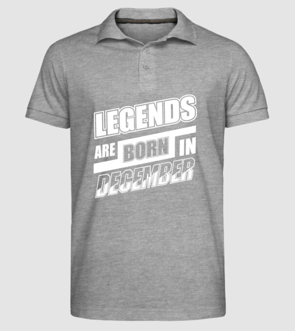 Legends are born in December model gri pe tricou