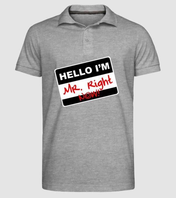 Mr Rigth Now.eps model gri pe tricou