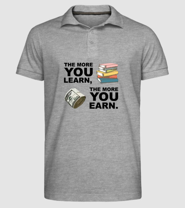 The more you learn the more you earn model gri pe tricou