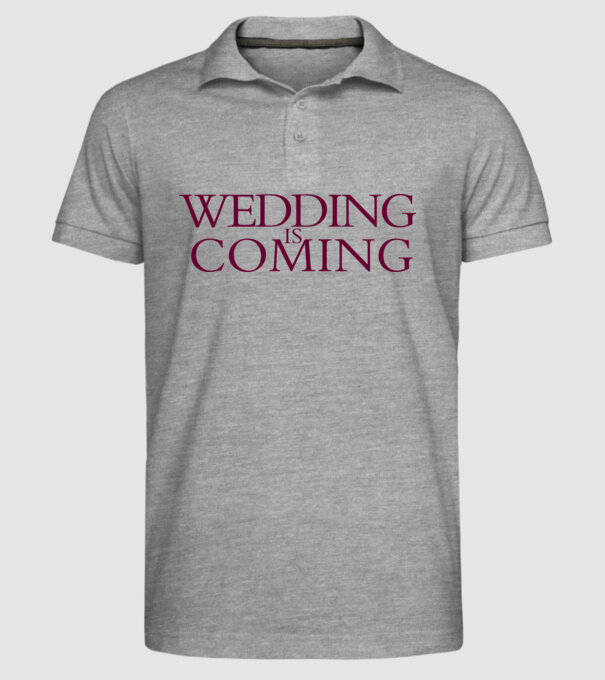 Wedding is coming model gri pe tricou