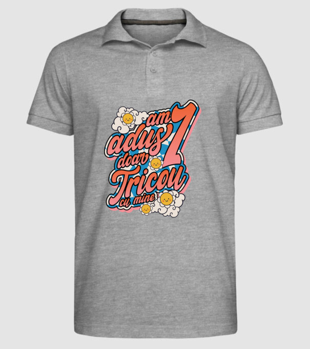 Am adus doar un tricou cu mine! model gri pe tricou