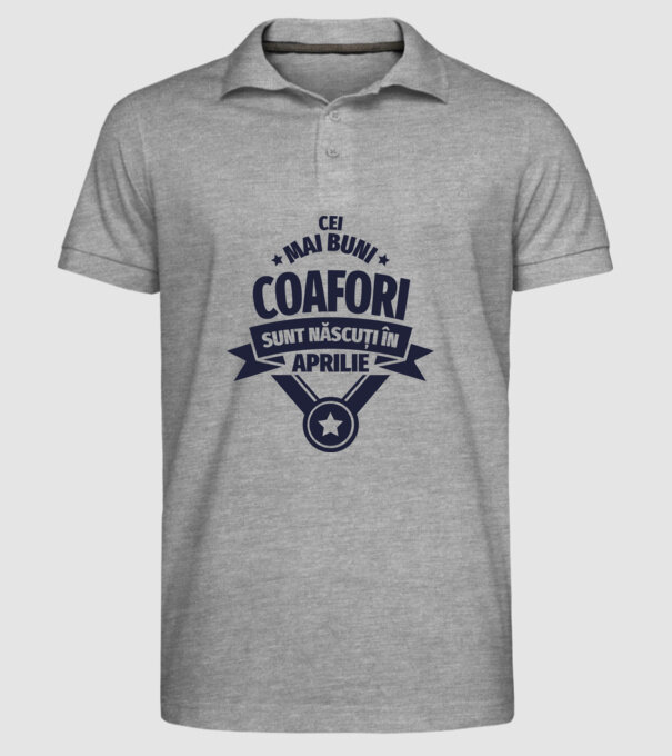 Cei mai buni coafori sunt născuți în Aprilie model gri pe tricou