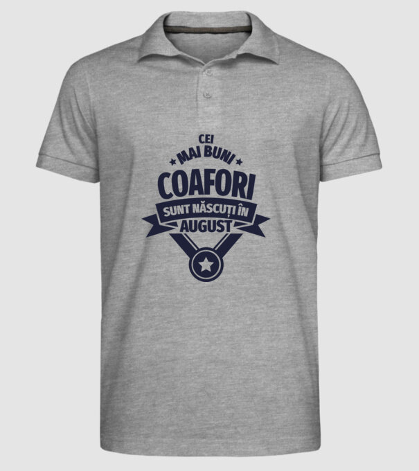 Cei mai buni coafori sunt născuți în August model gri pe tricou