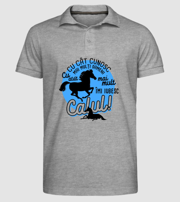 Cu cât cunosc mai mulți oameni, cu atât mai mult îmi iubesc calul model gri pe tricou