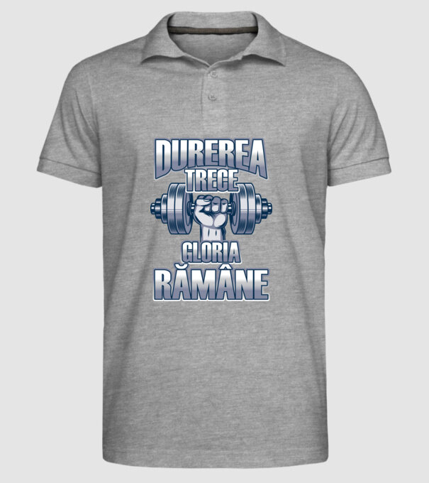 Durerea trece, gloria rămân model gri pe tricou