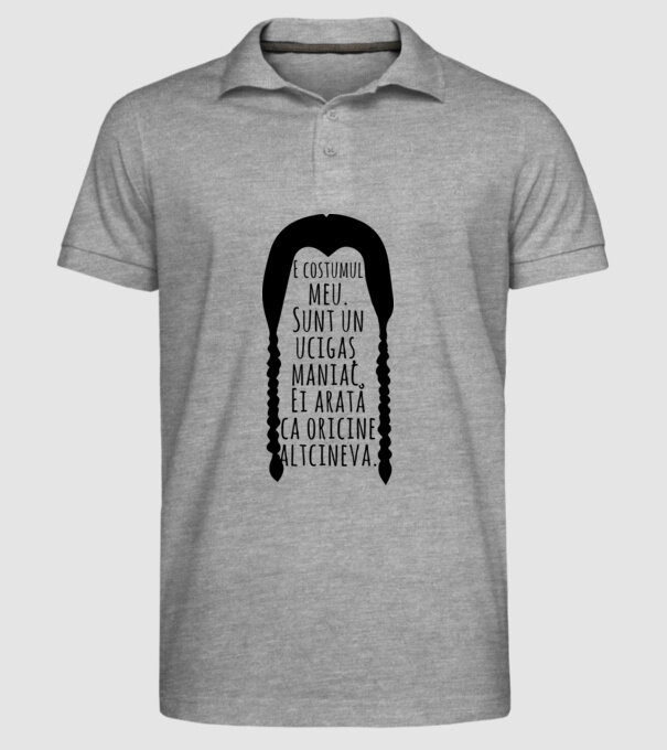 E costumul meu. Sunt un ucigaș maniac. Ei arată ca oricine altcineva. model gri pe tricou