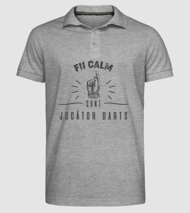 fii calm, sunt jucător darts model gri pe tricou