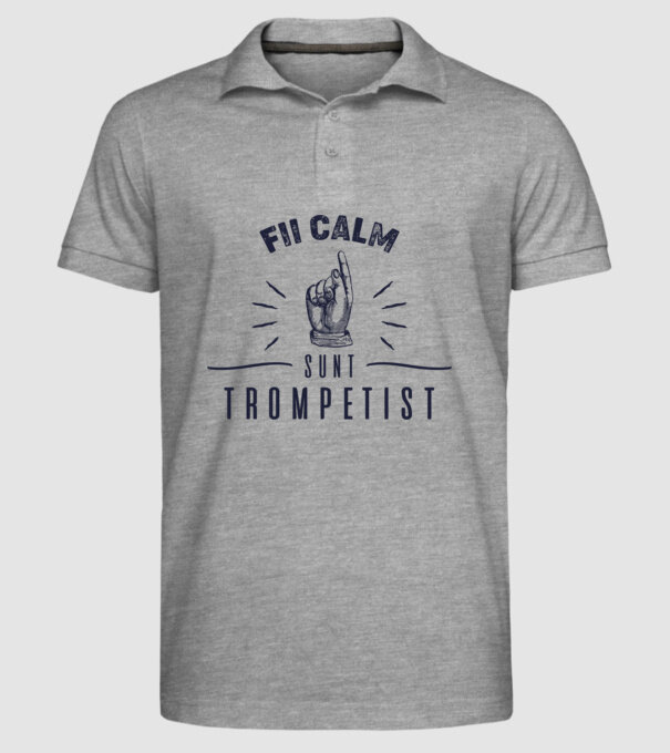 fii calm, sunt trompetist model gri pe tricou