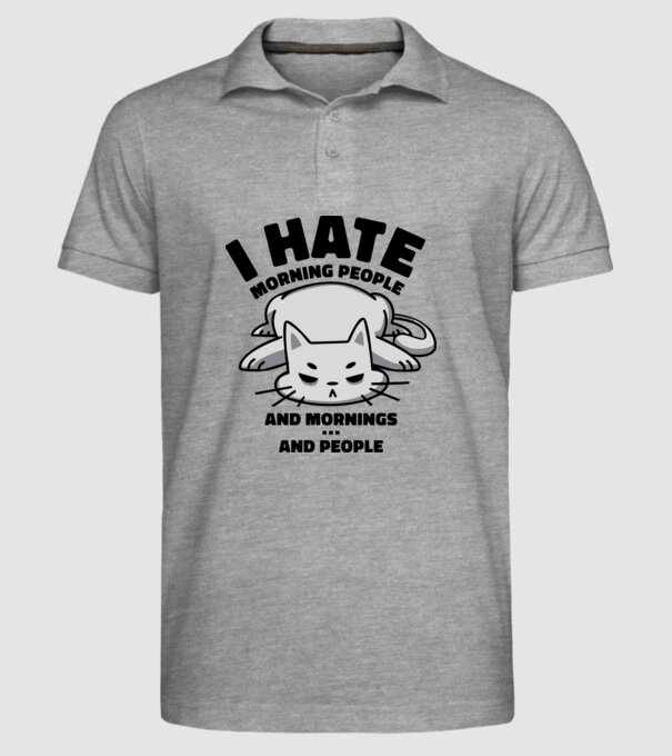 I hate morning people antisocial cat model gri pe tricou