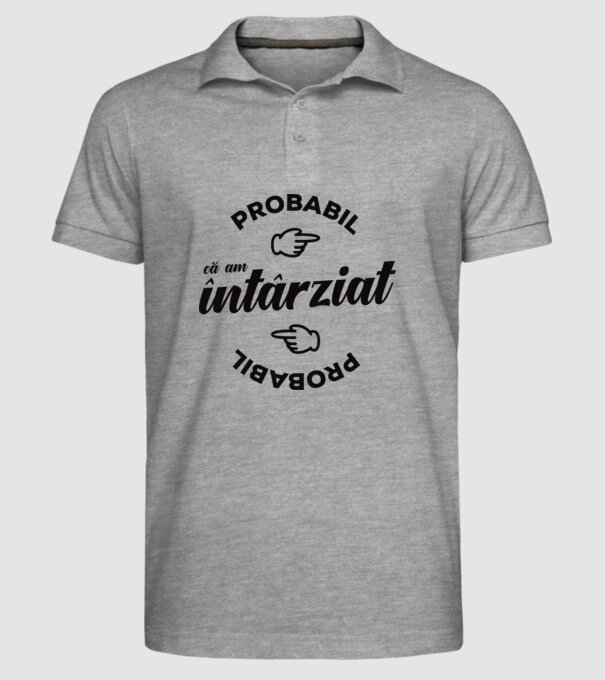 Probabil că am întârziat model gri pe tricou