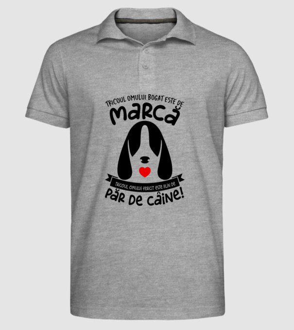 tricoul omului bogat este de marcă, tricoul omului fericit este plin de păr de câine model gri pe tricou