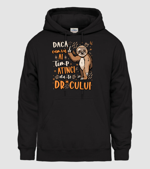 Dacă cumva ai timp, dute dr*cului! model negru pe tricou