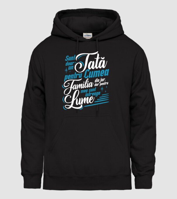 Sunt doar un tată pentru lumea din jur, dar pentru familia mea sunt întreaga lume! model negru pe tricou
