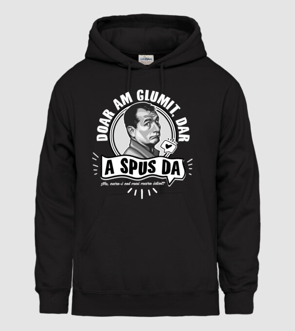 Doar am glumit, dar - a spus da - na, care-i cel mai mare idiot model negru pe tricou