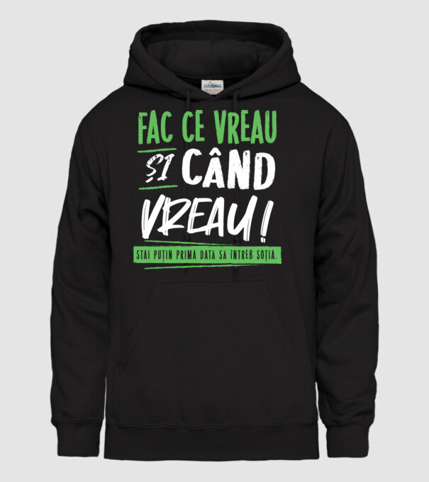 Fac ce vreau și când vreau! model negru pe tricou