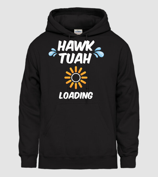 Hawk Tuah loading raindrop model negru pe tricou