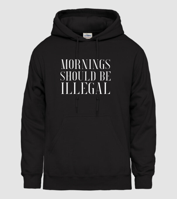 Mornings should be illegal model negru pe tricou