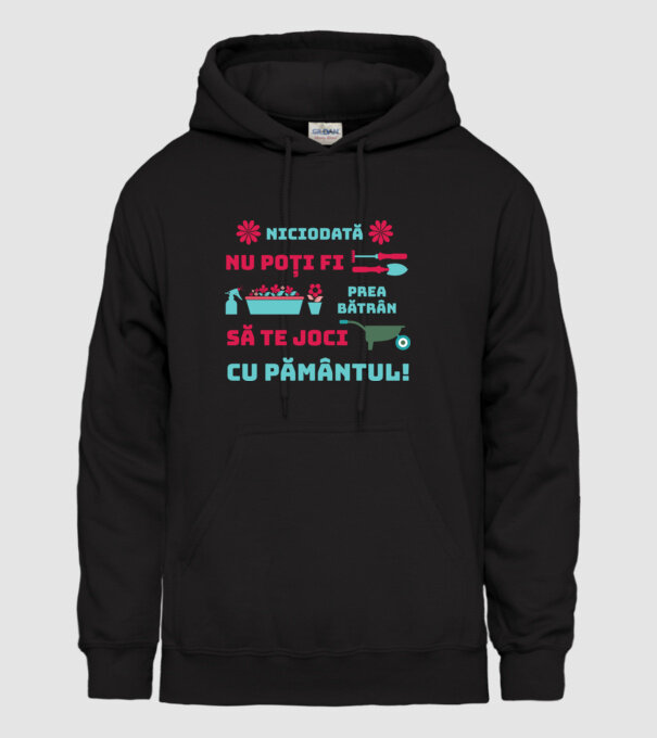 niciodată nu poți fi prea bătrân să te joci cu pământul  model negru pe tricou