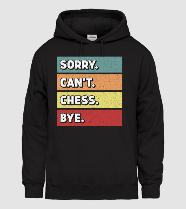 Sorry Cant Chess Bye model negru pe tricou