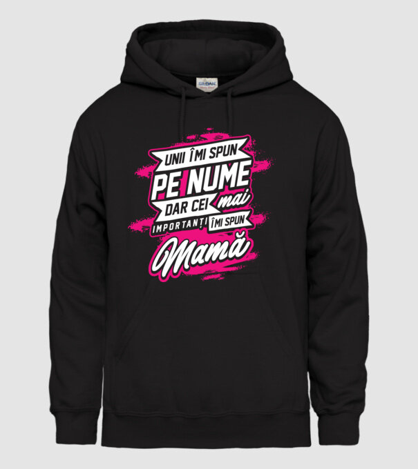 Unii îmi spun pe nume, dar cei mai importanți îmi spun mamă model negru pe tricou
