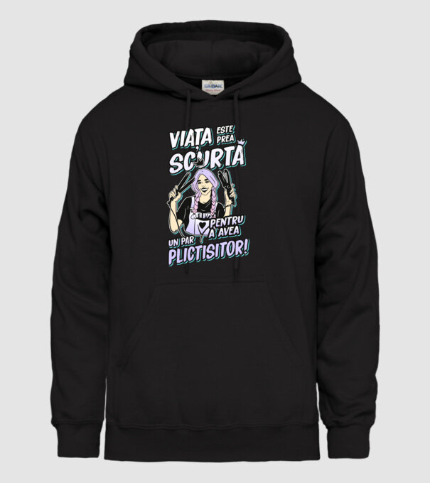 viata este prea scurta pentru a avea un par plictisitor model negru pe tricou