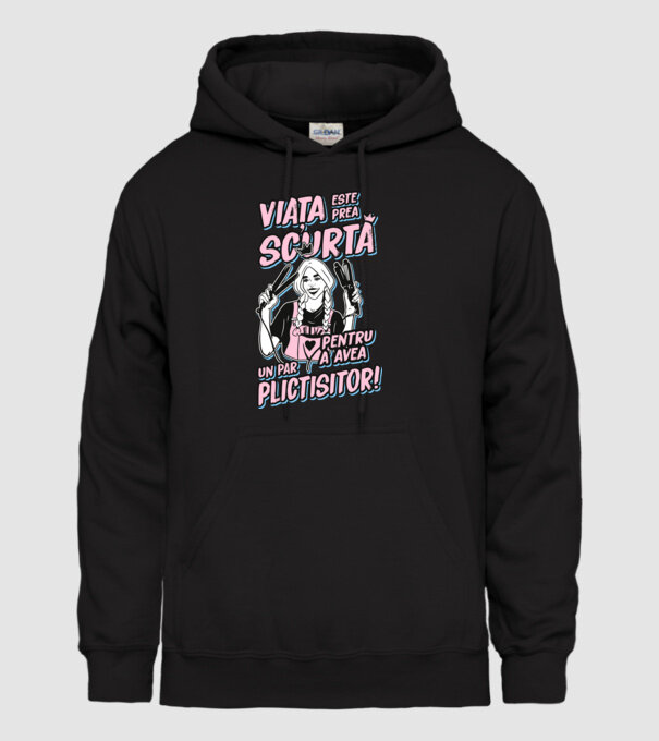 viata este prea scurta pentru a avea un par plictisitor model negru pe tricou