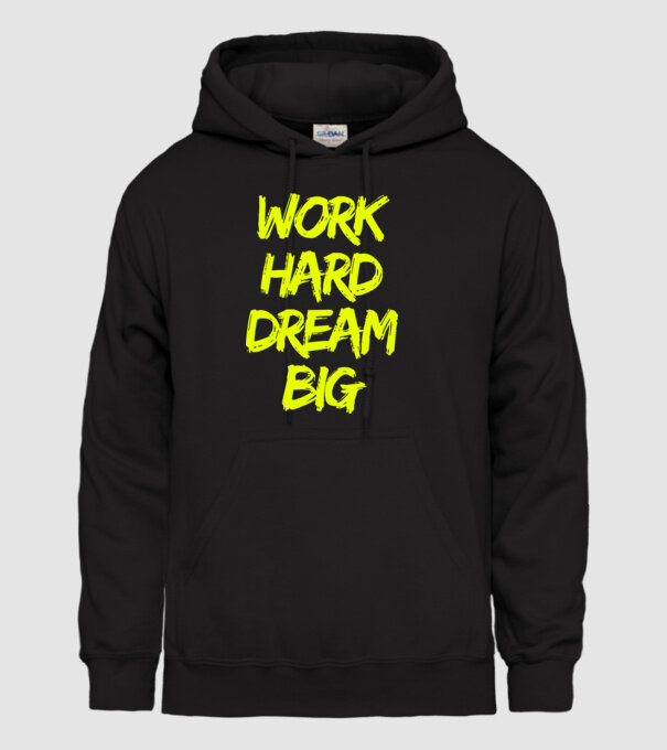 Work Hard Dream Big model negru pe tricou