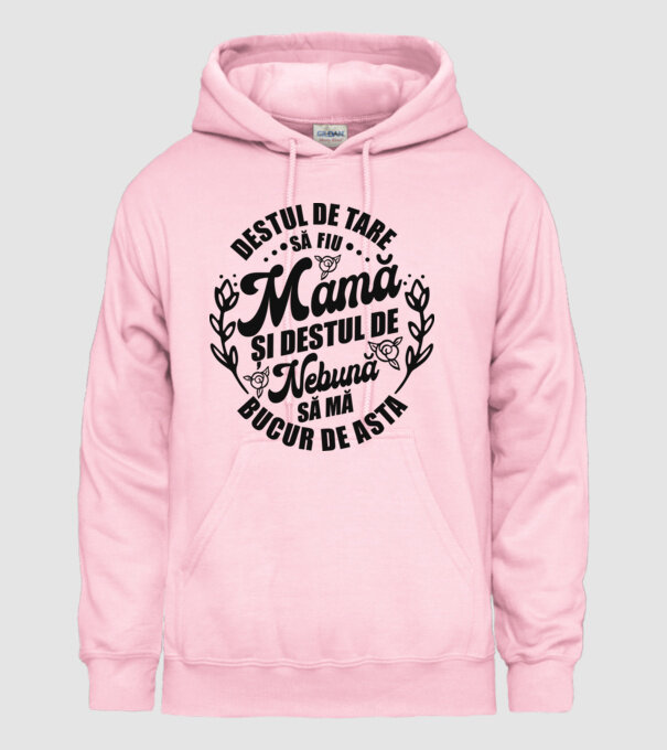 Destul de tare să fiu mamă și destul de nebună să mă bucur de asta model roz deschis pe tricou