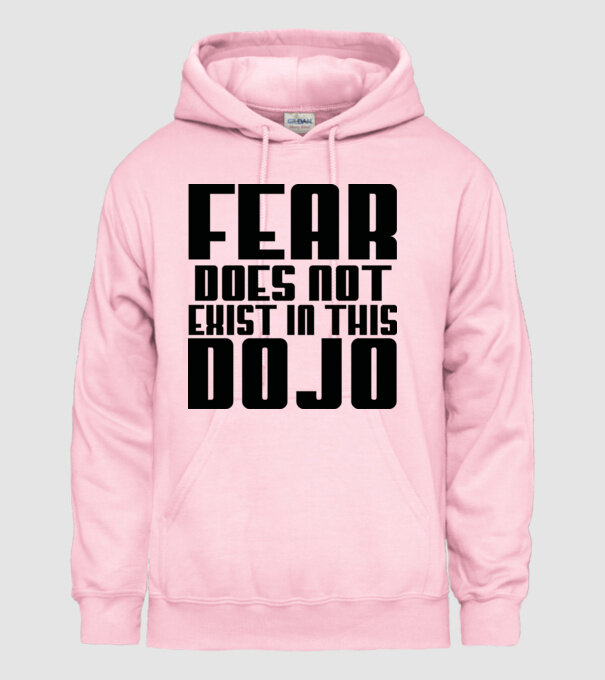 fear doesnt exist in this dojo model roz deschis pe tricou