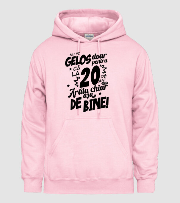 NU FI GELOS DOAR PENTRU CĂ LA  20 DE ANI model roz deschis pe tricou