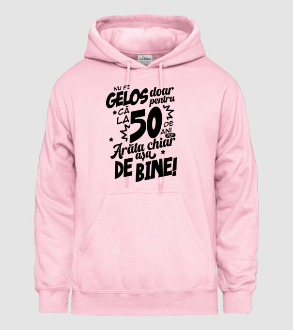NU FI GELOS DOAR PENTRU CĂ LA  50 DE ANI model roz deschis pe tricou