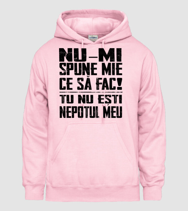 nu-mi spune ce să fac! nu ești nepotul meu Alb model roz deschis pe tricou