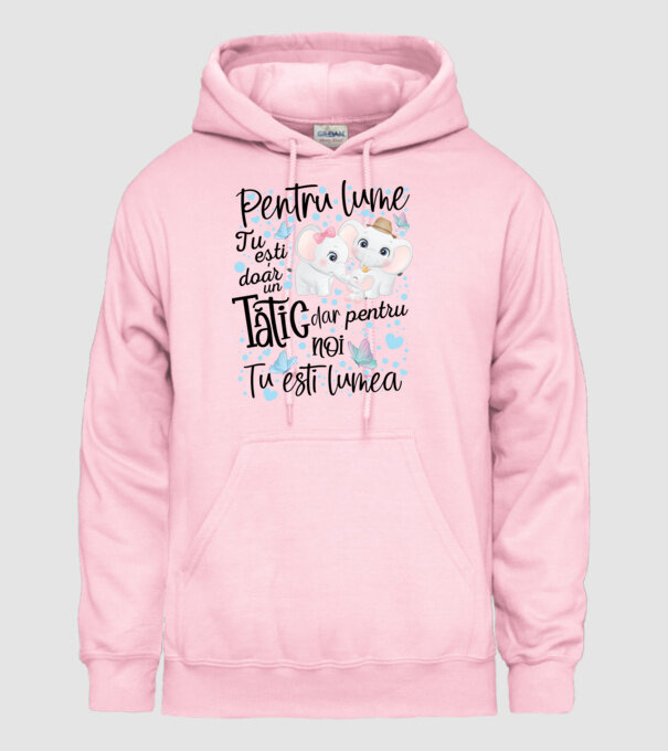 Pentru lume tu ești doar un Tătic dar pentru NOI TU ești lumea model roz deschis pe tricou