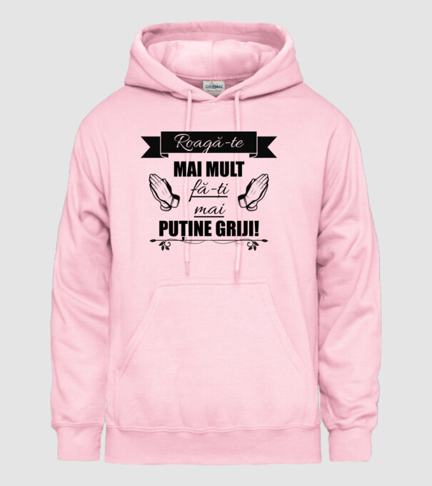Roagă-te mai mult, fă-ți mai puține griji! model roz deschis pe tricou
