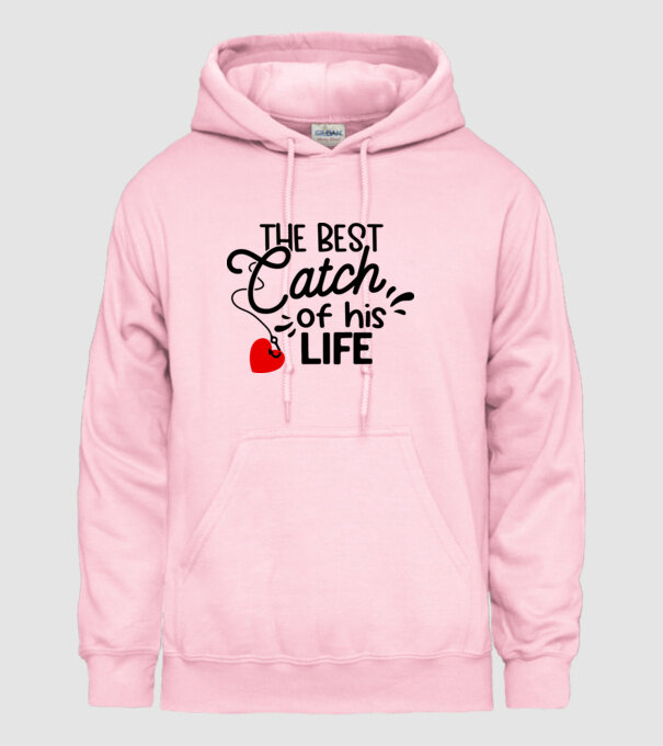 The best catch of his life model roz deschis pe tricou