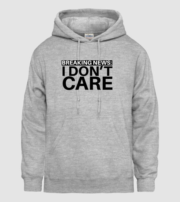 breaking news i dont care model gri pe tricou