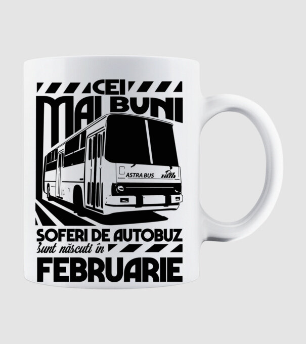 Cei mai buni șoferi de autobuz sunt născuți în Februarie model alb pe tricou