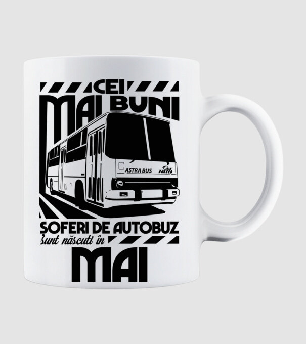 Cei mai buni șoferi de autobuz sunt născuți în Mai model alb pe tricou