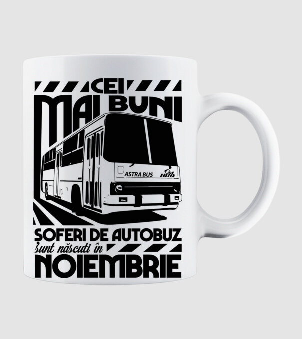 Cei mai buni șoferi de autobuz sunt născuți în Noiembrie model alb pe tricou