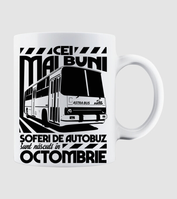 Cei mai buni șoferi de autobuz sunt născuți Octombrie model alb pe tricou