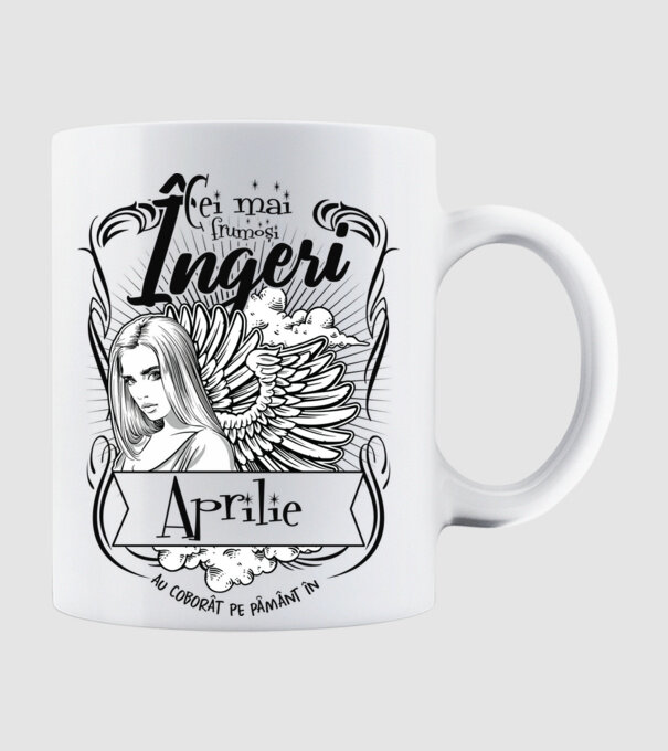 Cei mai frumoși îngeri au coborât pe Pământ în - Aprilie - model alb pe tricou