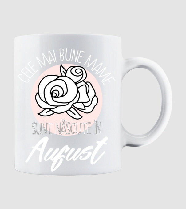 Cele mai bune mame sunt născute în August model alb pe tricou
