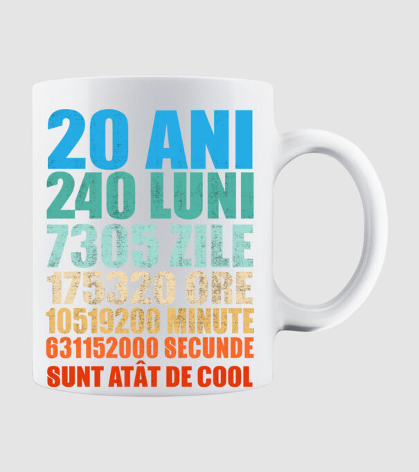 De 20 ani - luni - zile - ore - minute - secunde - sunt atât de cool model alb pe tricou