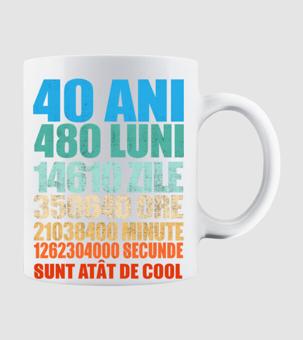 De 40 ani - luni - zile - ore - minute - secunde - sunt atât de cool model alb pe tricou