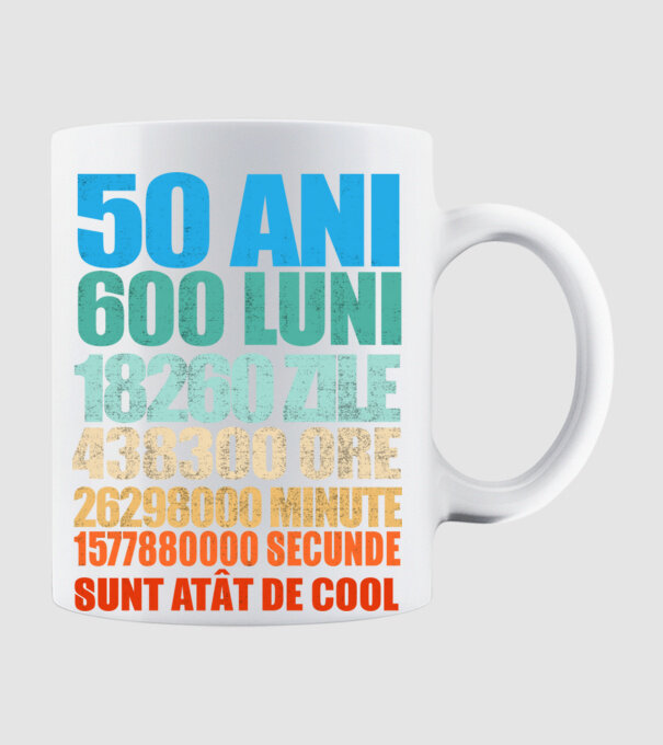 De 50 ani - luni - zile - ore - minute - secunde - sunt atât de cool model alb pe tricou
