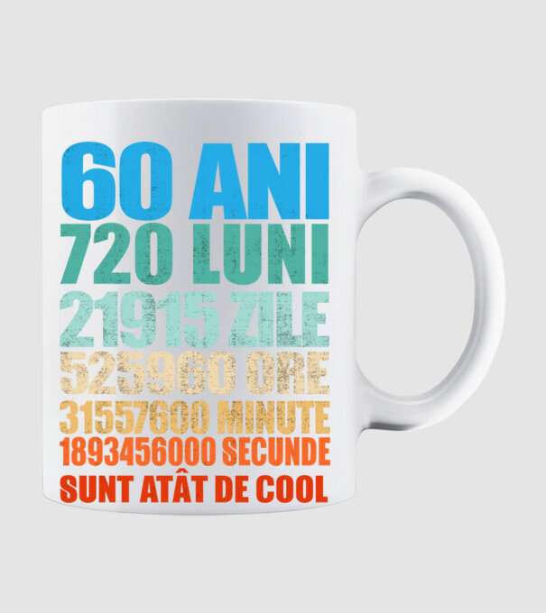 De 60 ani - luni - zile - ore - minute - secunde - sunt atât de cool model alb pe tricou