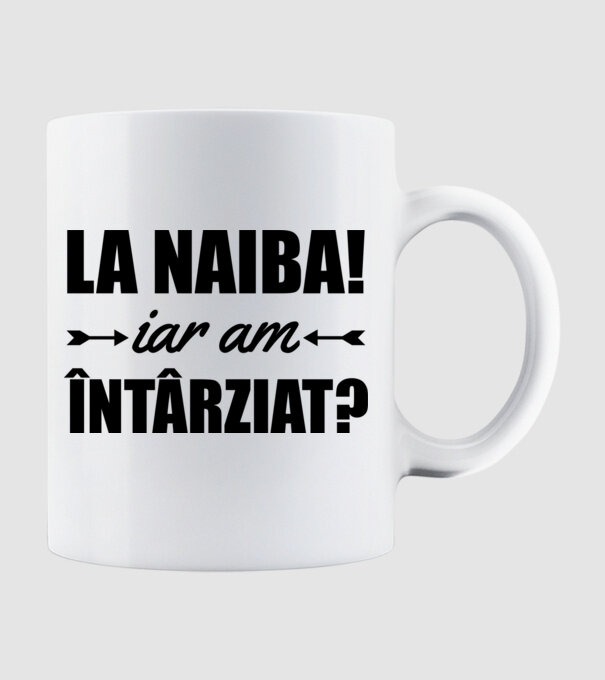La naiba! Iar am întârziat? model alb pe tricou