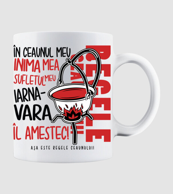 În ceaunul meu - Inima mea - Sufletul meu - Iarna - Vara - Îl amestec - Așa este regele ceaunului! model alb pe tricou